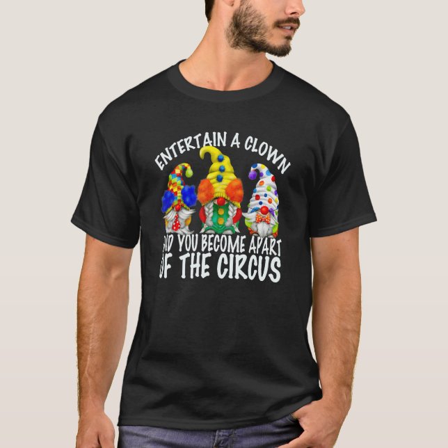 Circus Gnomes in Clown Costume För manar Sarcasm Q T Shirt (Framsida)