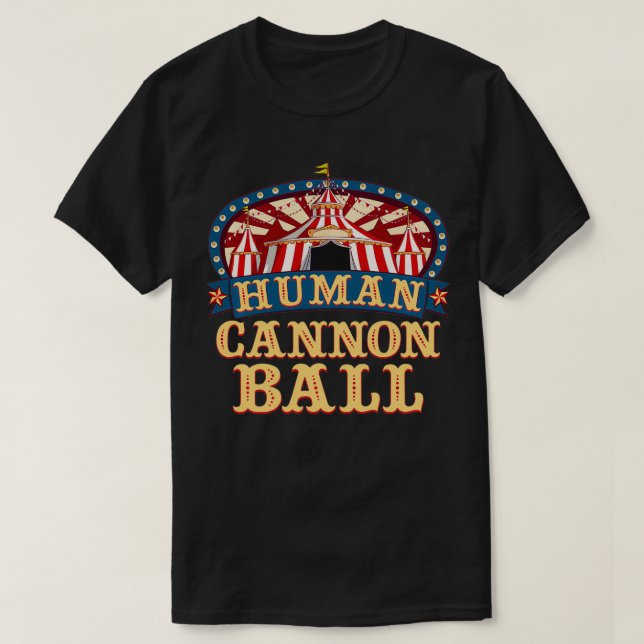 Circus Human Cannonball I Circus Théme Birthday P T Shirt (Design framsida)