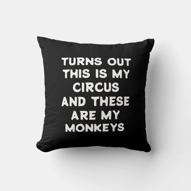 Circus Monkey Funny Quote visar ut Det här är min Kudde (Framsida)