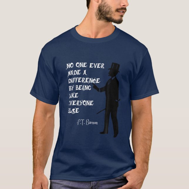 Circus PT Barnum Ringmaster Quote No One någonsin  T Shirt (Framsida)