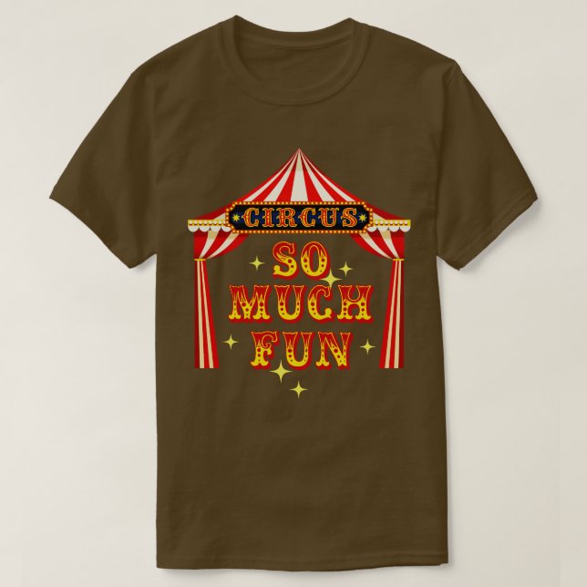 Circus så mycket Roligt Circus Artist Costume T Shirt (Design framsida)