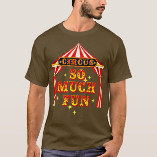 Circus så mycket Roligt Circus Artist Costume T Shirt