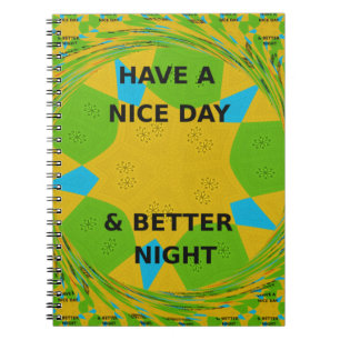 Cirkulär design "Ha en trevlig dag och bättre natt Anteckningsbok