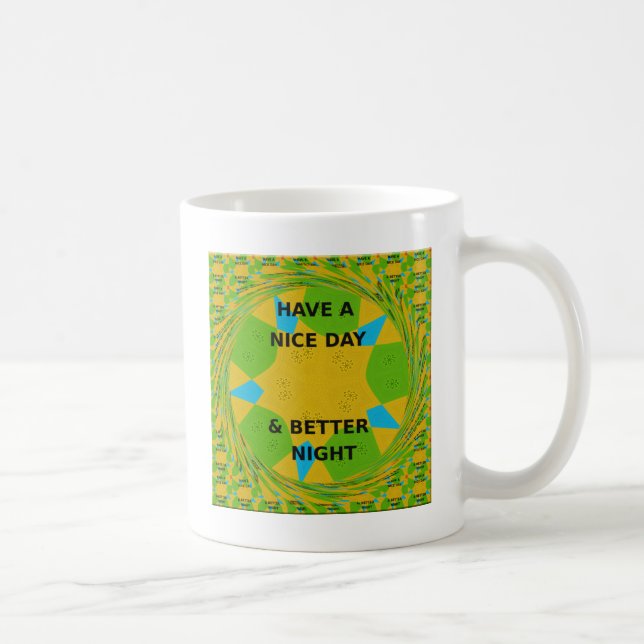 Cirkulär design "Ha en trevlig dag och bättre natt Kaffemugg (Höger)