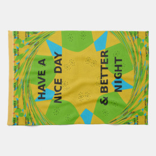 Cirkulär design "Ha en trevlig dag och bättre natt Kökshandduk