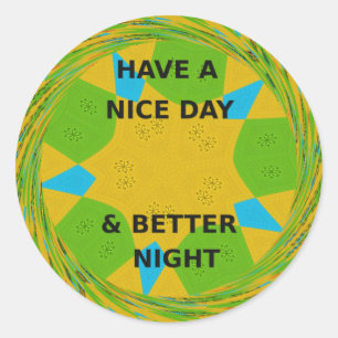 Cirkulär design "Ha en trevlig dag och bättre natt Runt Klistermärke