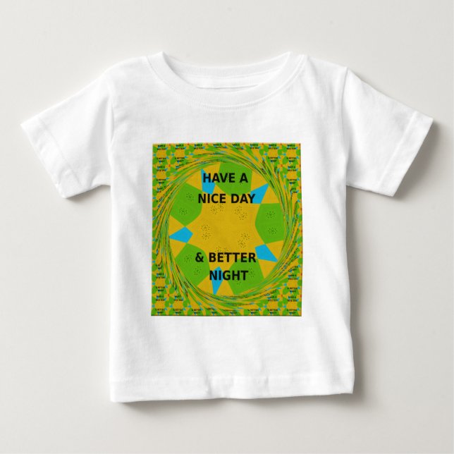 Cirkulär design "Ha en trevlig dag och bättre natt T-shirt (Framsida)