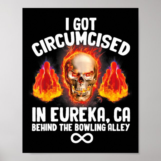 Cirkumciserat Bowling I Har Circumced in Eureka Ca Poster (Framsidan)