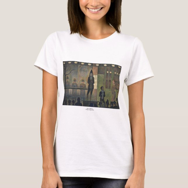 CirkusSideshow av Georges Seurat 1887 T Shirt (Framsida)