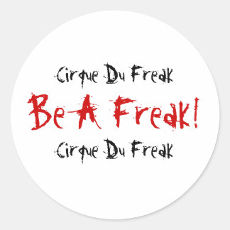Cirque du Freak, var en Freak, Cirque du Freak! Runt Klistermärke