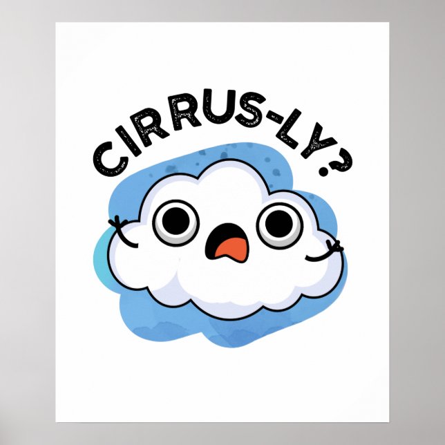 Cirrusly Funny Weather Cirrus Cloud Pun Poster (Framsidan)