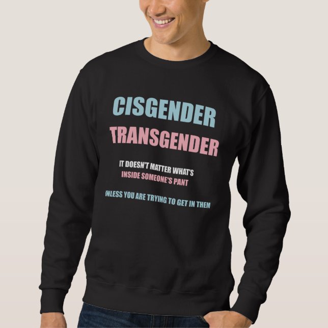 Cisgender Transgender det spelar ingen roll Lång Ärmad Tröja (Framsida)