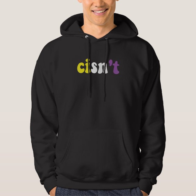 Cisn't Nonbinary Pride Non Binary Flag Cisgender P Hoodie (Framsida)