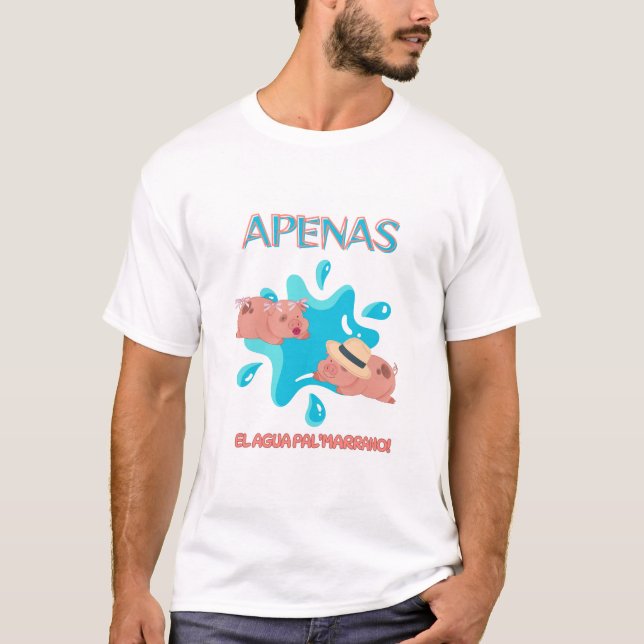 citat "Apenas el agua pal marrano" gris T Shirt (Framsida)