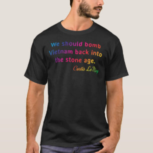 Citat. Curtis LeMay Vi borde bomba Vietnam igen T Shirt