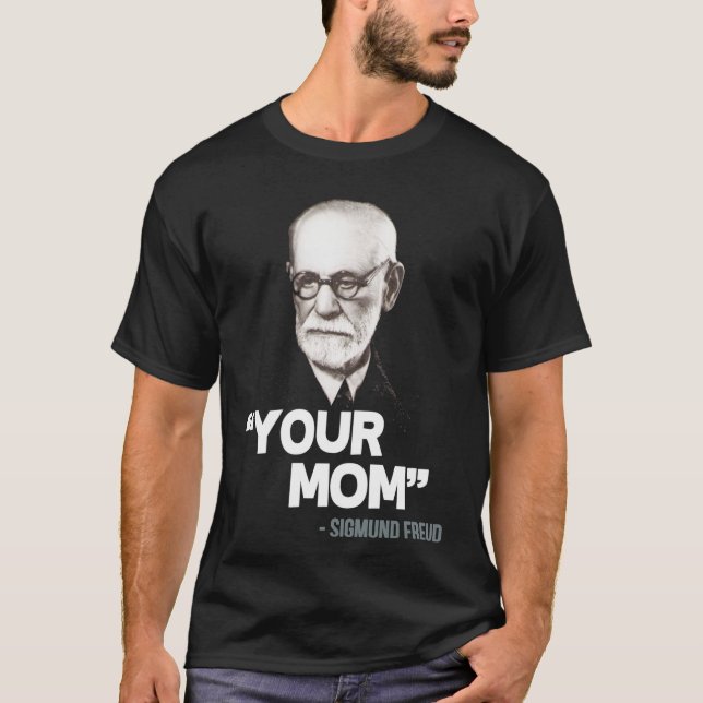 &Citat;Din Mamma-kvot; - Sigmund Freud Quote Essen T Shirt (Framsida)