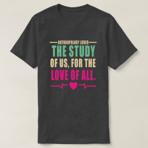 Citat för antropologientusiaster t shirt