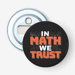Citat för matematiklärare - Vi litar på matematik Flasköppnare
