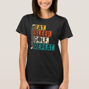 Citat från Eat Sviloläge Golf Upprepa Golfing Golf T Shirt