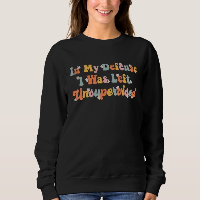 Citat i mitt försvar Lämnades jag oövervakad Vågig T Shirt (Framsida)