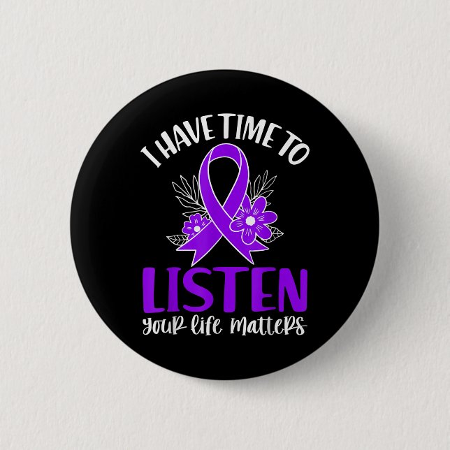 Citat jag har tid att lyssna på Suicide Awareness  Knapp (Framsida)