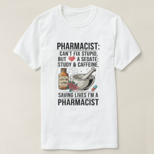 Citat Kan Inte Fixa Dum Apotekare T Shirt