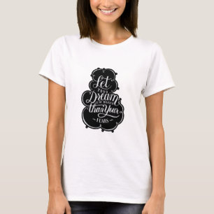 Citat låt din dröm vara större än dina farhågor t shirt