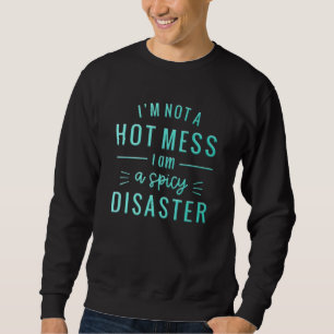 Citat om att vara en het röra humoristisk charmig lång ärmad tröja