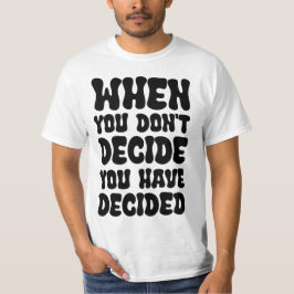 Citat om beslut som definierar riktning t shirt