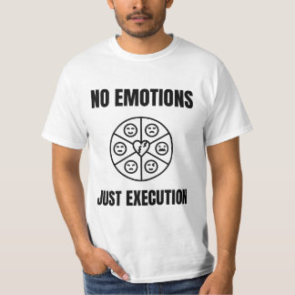 Citat om handelsmentalitet utan känslor t shirt