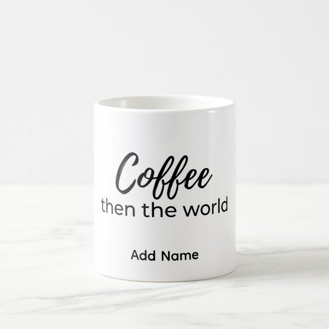 Citat om kaffe sedan världen Anpassat namn  Magisk Mugg (Center)
