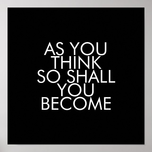 Citat, som ni Tänka kommer ni att bli Poster (Framsidan)