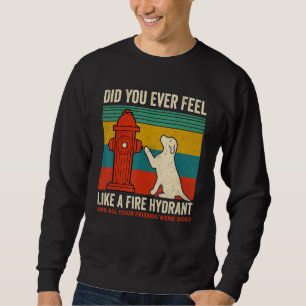 Citat Vintage Kände du dig någonsin som en brandpo Lång Ärmad Tröja