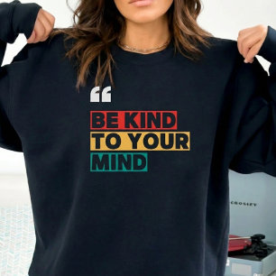 Citatälskare Tröja, Var Snäll Mot Ditt Sinne T Shirt