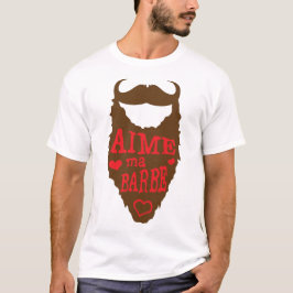 citation_barbe_aime_coeur_humour_1412 t shirt