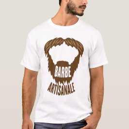 citation_barbe_artisanale_humour_drole_1312 t shirt