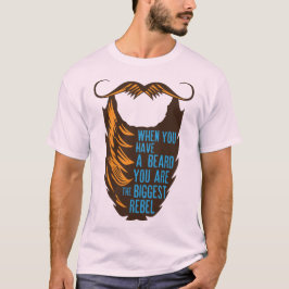 citation barbe beard biggest rebel humour moustach t shirt