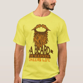 citation_barbe_beard_madness_cheers_life_moustache t shirt