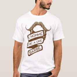 citation_barbe_chic_homme_moustache_humour_4152 t shirt