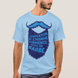 citation_barbe_education_homme_commence_humour_dro t shirt