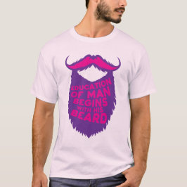 citation_barbe_education_man_begins_beard_humour_d t shirt