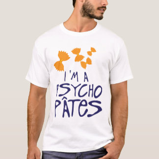 citation psycho pates psychopathe humour drole 1 t shirt