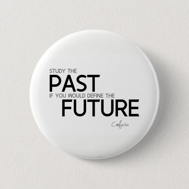 CITATIONSTECKEN: Confucius: Studie förflutnan Knapp (Framsida)