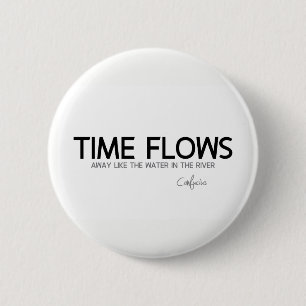 CITATIONSTECKEN: Confucius: Time flödar bort Knapp