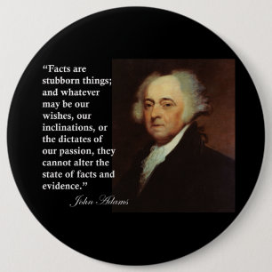 Citationstecknet John Adams "är fakta för envisa Knapp