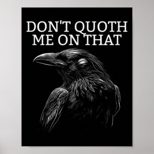 Citerar mig inte på den E Raven roliga Edgar Alan Poster