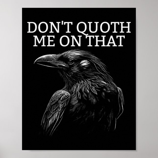 Citerar mig inte på den E Raven roliga Edgar Alan  Poster (Framsidan)