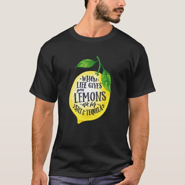 citerar när Life Ge du leemons lägger till Tequila T Shirt (Framsida)