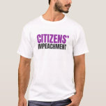 Citizens' Impeachment Men's T-Shirt<br><div class="desc">Share your patriotic defense of our democracy against tyranny by supporting a citizen-led movement to demand the immediate impeachment and removal of an authoritarian administration.</div>