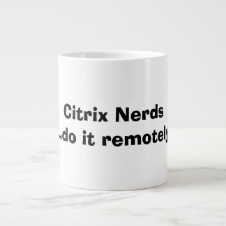 Citrix Nerds Jumbo Mugg
